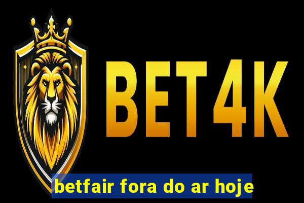 betfair fora do ar hoje